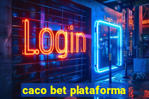 caco bet plataforma